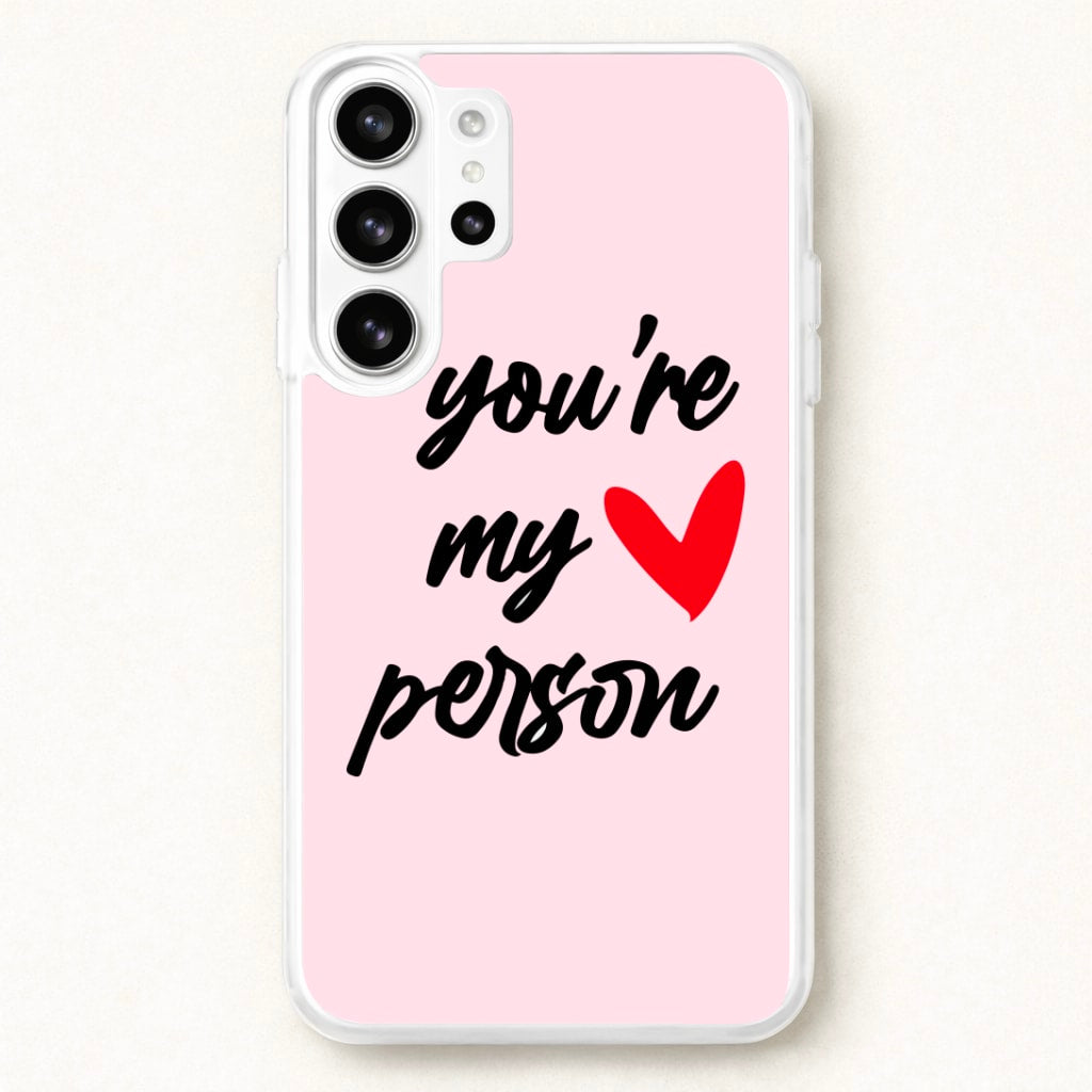 You're My Person Love - Grey's Phone Case for Galaxy S26 Ultra