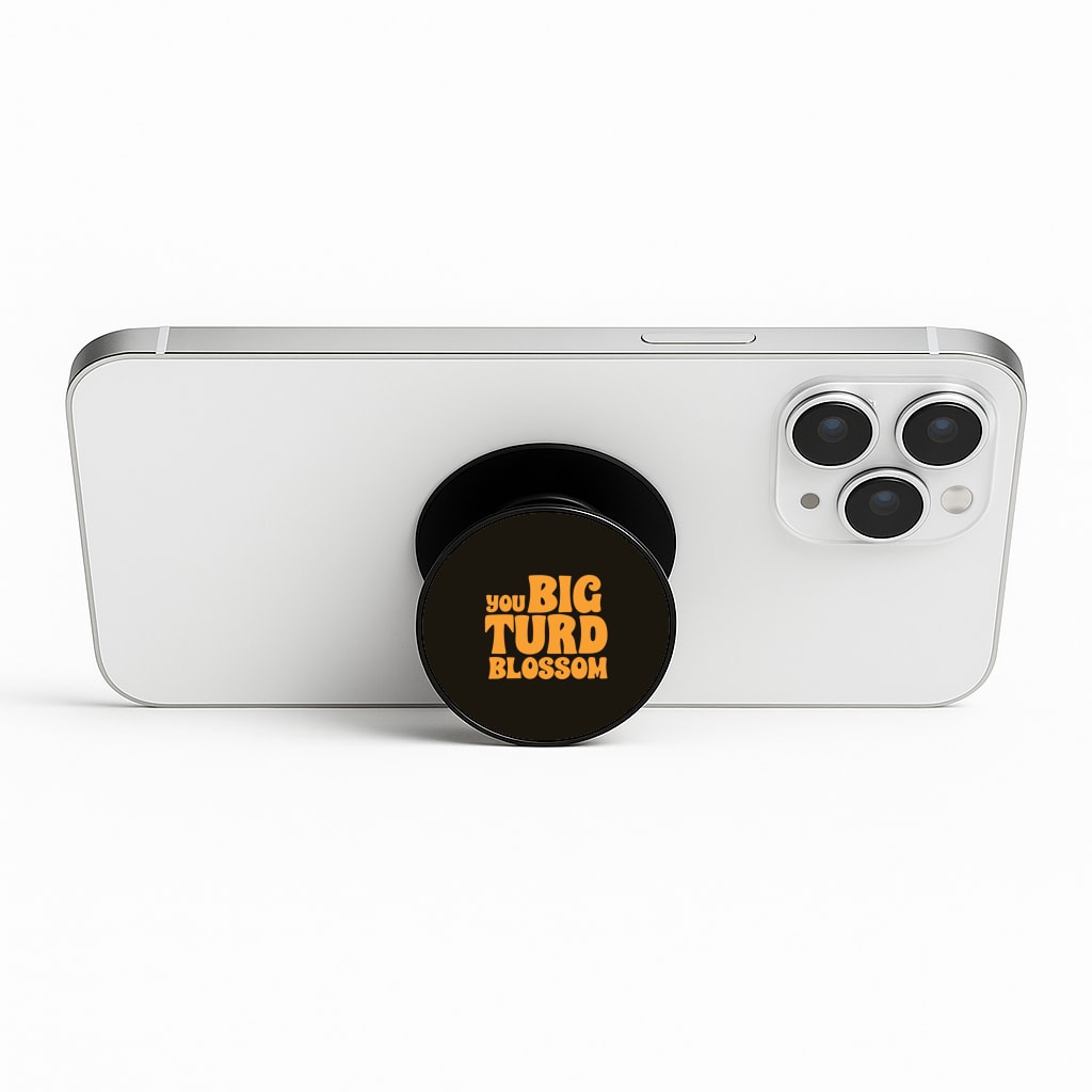 You Big Turd Blossom - GOTG Phone Stand