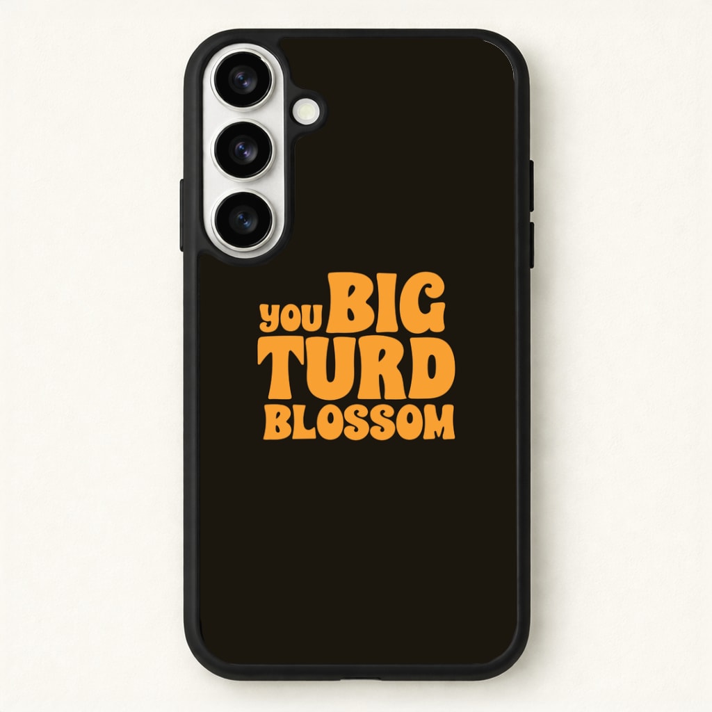 You Big Turd Blossom - GOTG Phone Case for Galaxy S26
