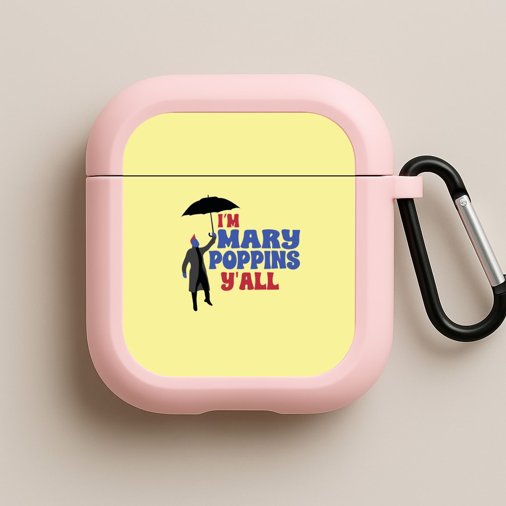 I'm Mary Poppins Y'all - GOTG Pink AirPods Case