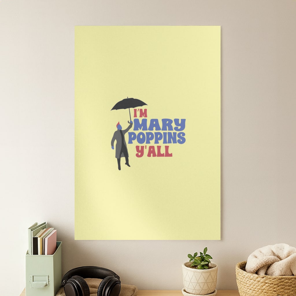 I'm Mary Poppins Y'all - GOTG Poster