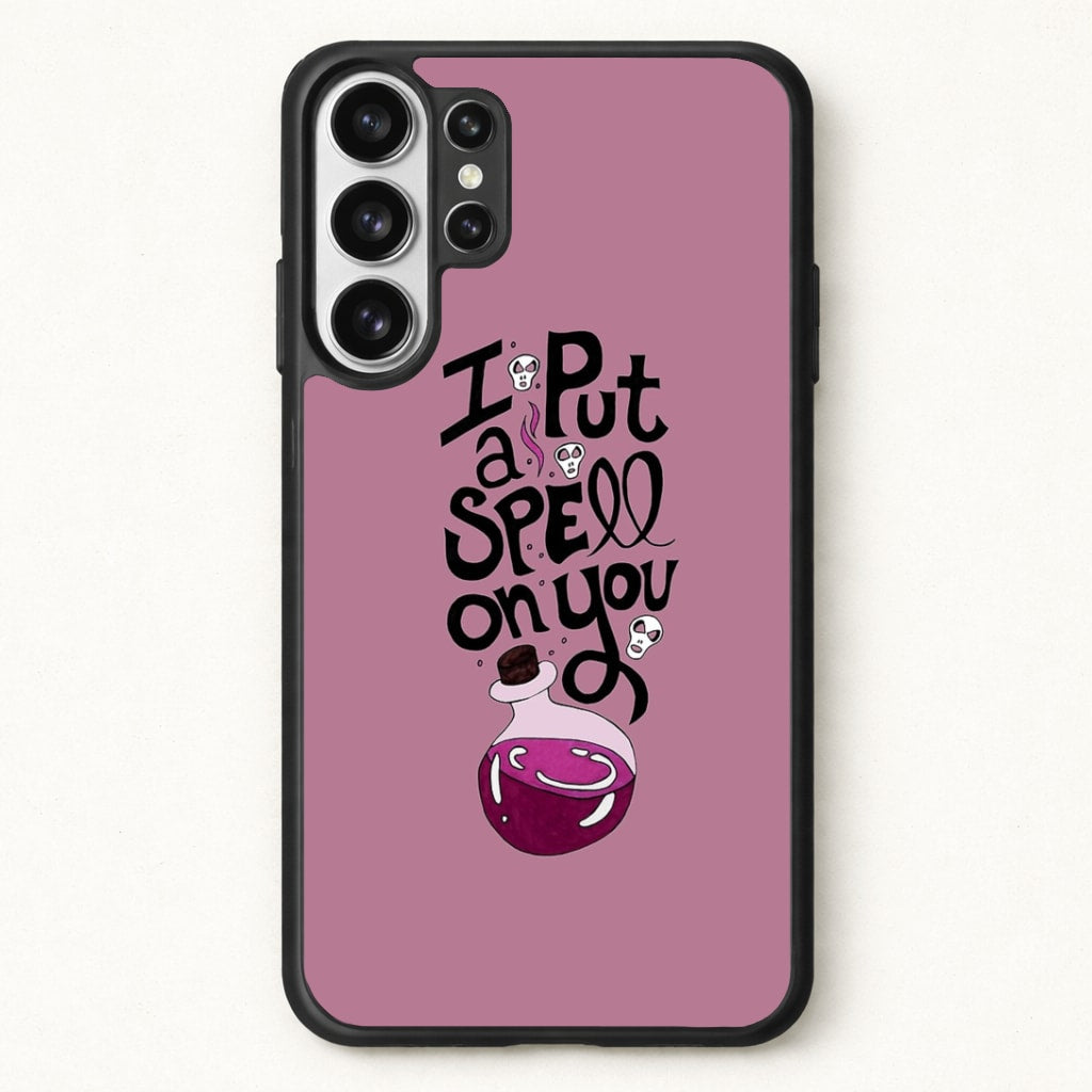 I Put A Spell On You - Hocus Halloween Phone Case for Galaxy S26 Ultra