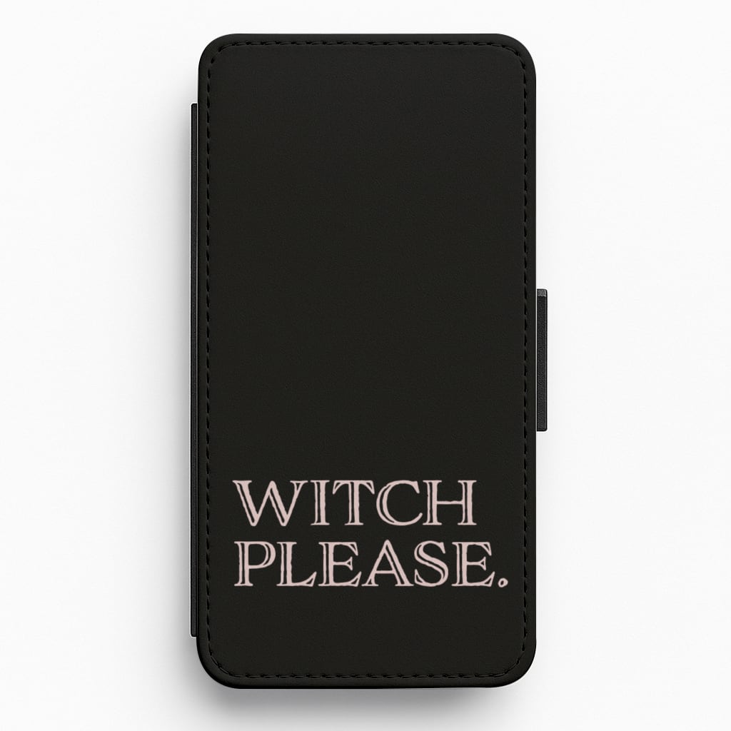 Witch Please - Halloween Flip / Wallet Phone Case