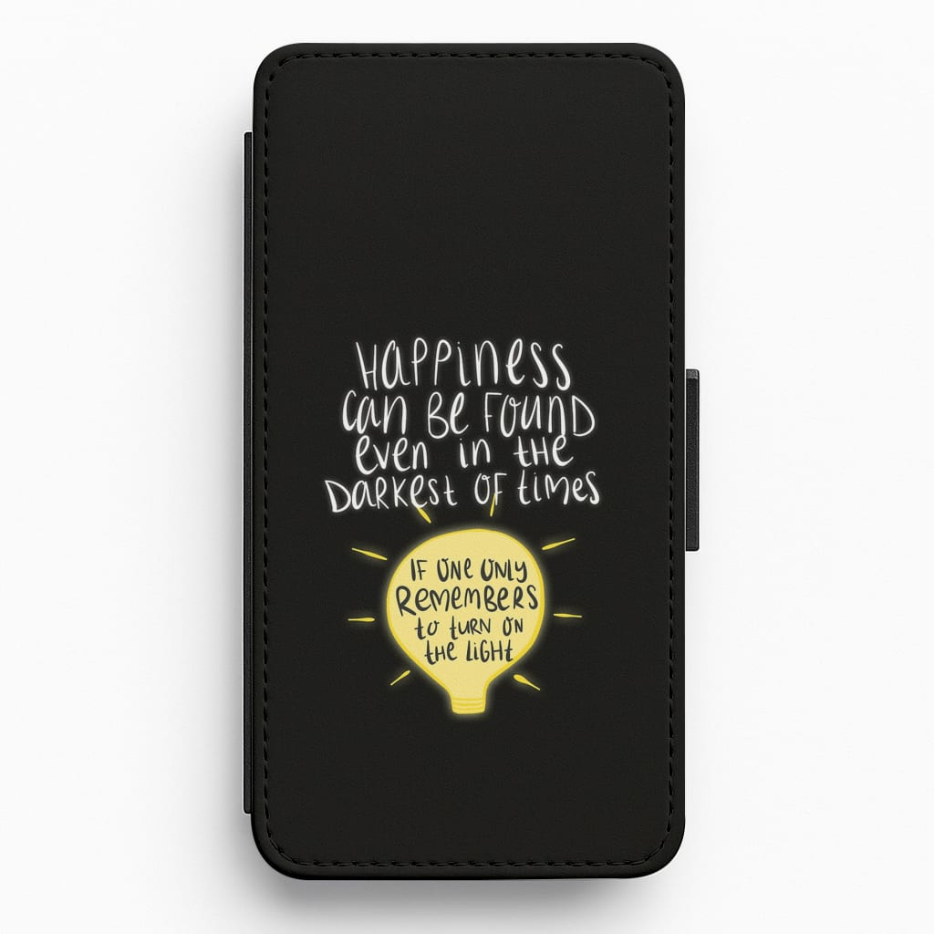 Happiness Can Be Found In The Darkest of Times Flip / Wallet Phone Case