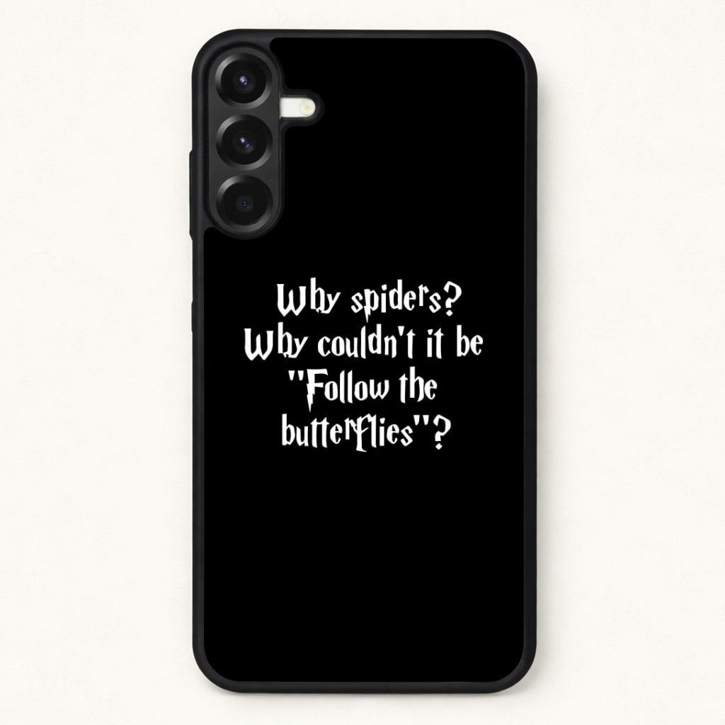Why Spiders Phone Case for Galaxy A57