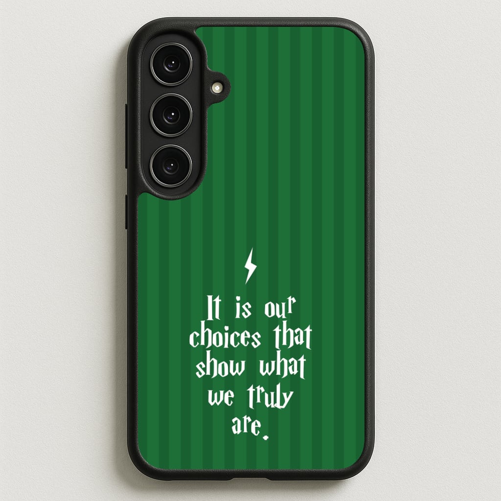 It Is Our Choices Phone Case for Galaxy S25FE
