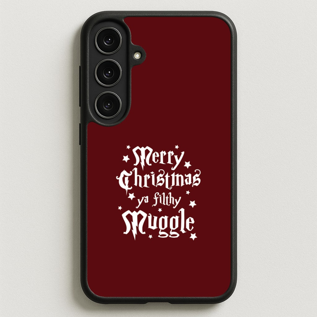 Merry Christmas You Filthy Muggle Phone Case for Galaxy S25FE