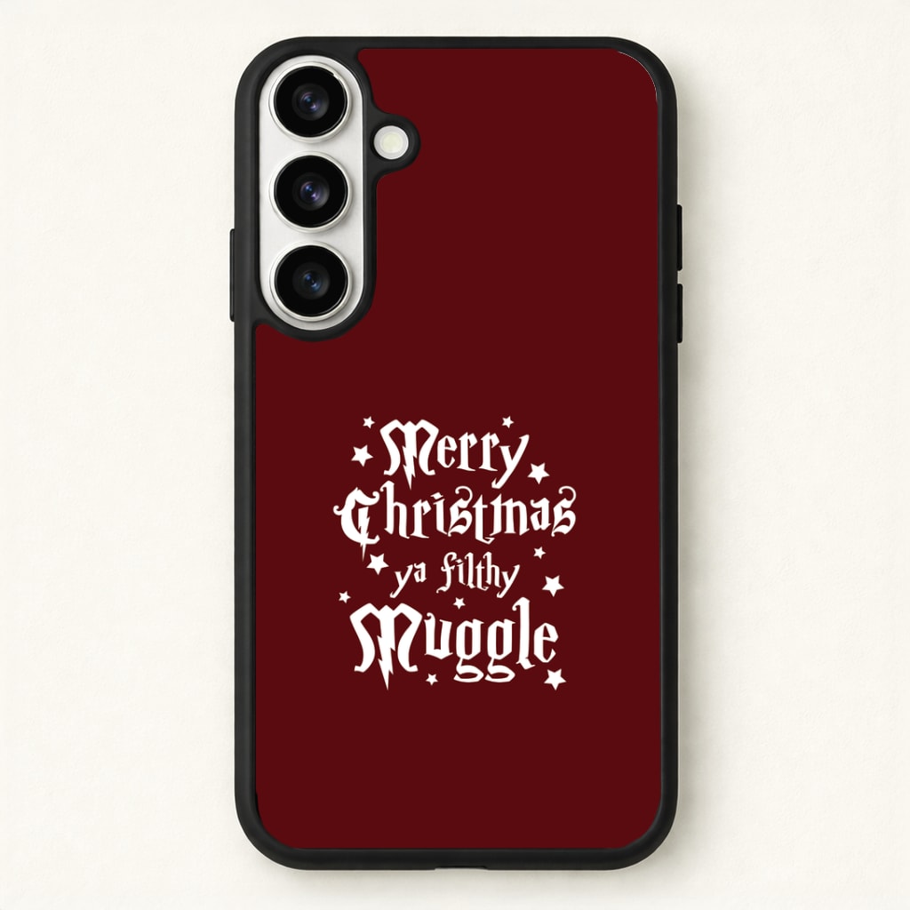 Merry Christmas You Filthy Muggle Phone Case for Galaxy S26 Plus