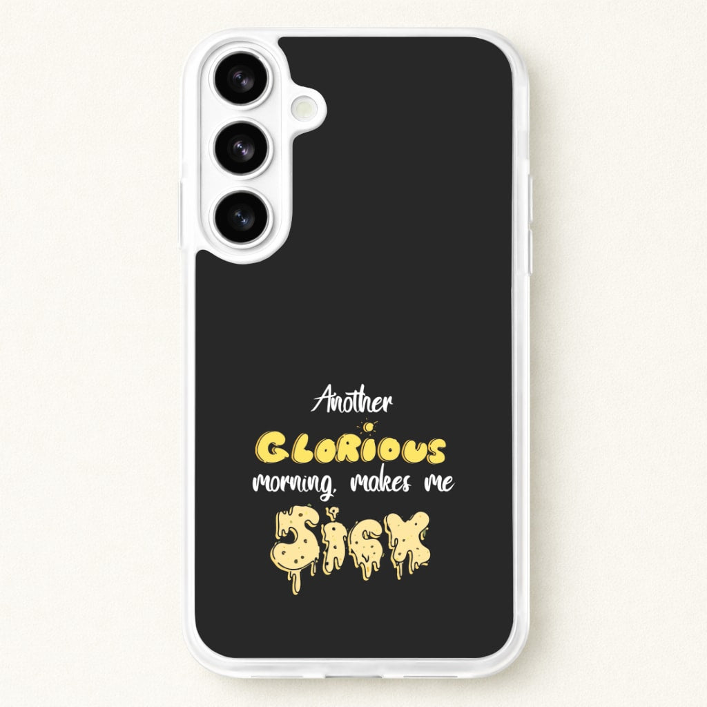 Another Glorious Morning Makes Me Sick - Hocus Halloween Phone Case for Galaxy S26 Plus