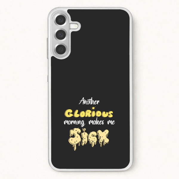 Another Glorious Morning Makes Me Sick - Hocus Halloween Phone Case for Galaxy A57