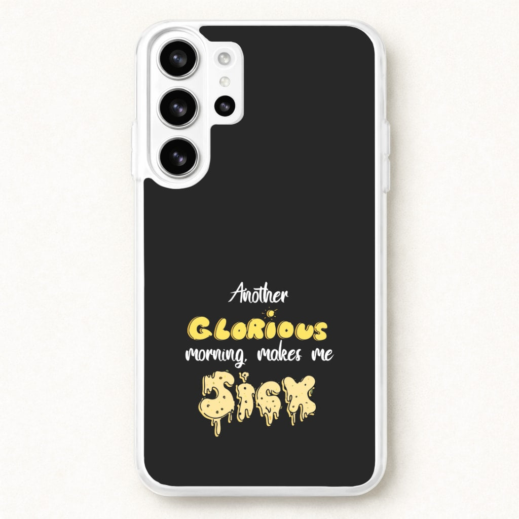 Another Glorious Morning Makes Me Sick - Hocus Halloween Phone Case for Galaxy S26 Ultra