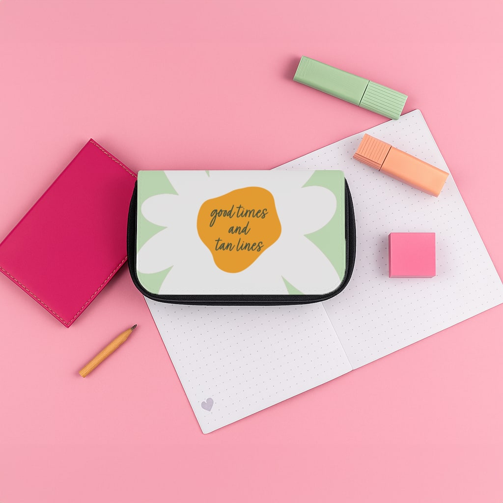 Good Times and Tan Lines Pencil Case