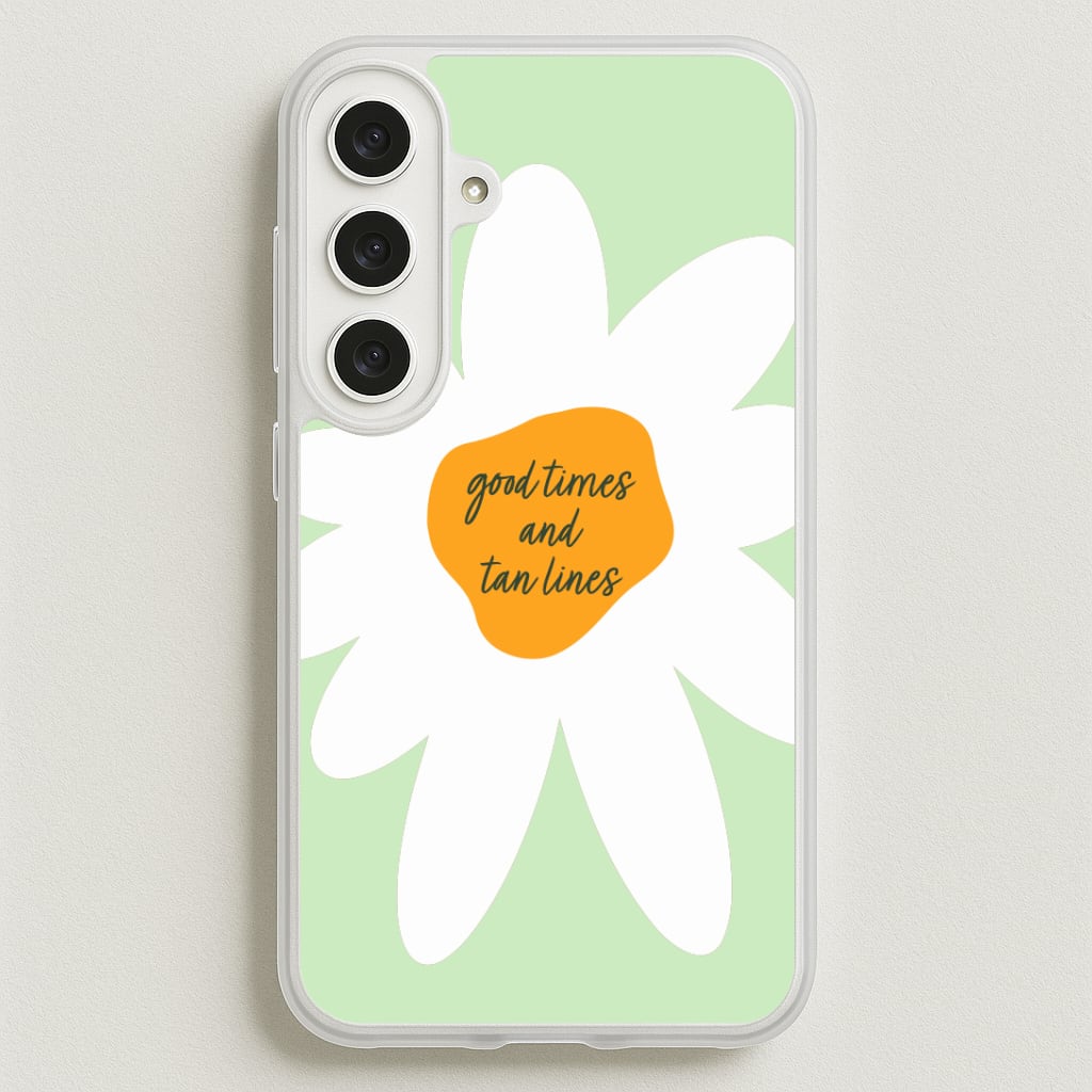 Good Times and Tan Lines Phone Case for Galaxy S25FE