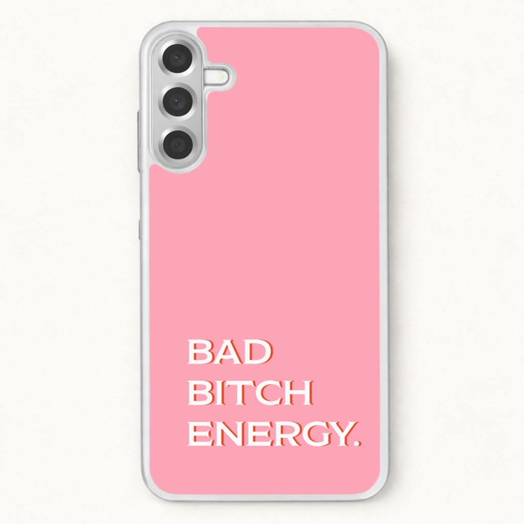 Bad Bitch Energy - Hot Girl Summer Phone Case for Galaxy A57