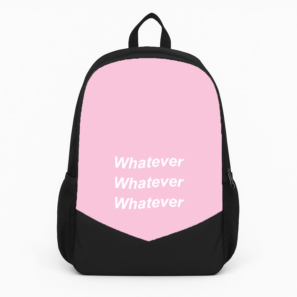 Whatever, Whatever, Whatever Backpack