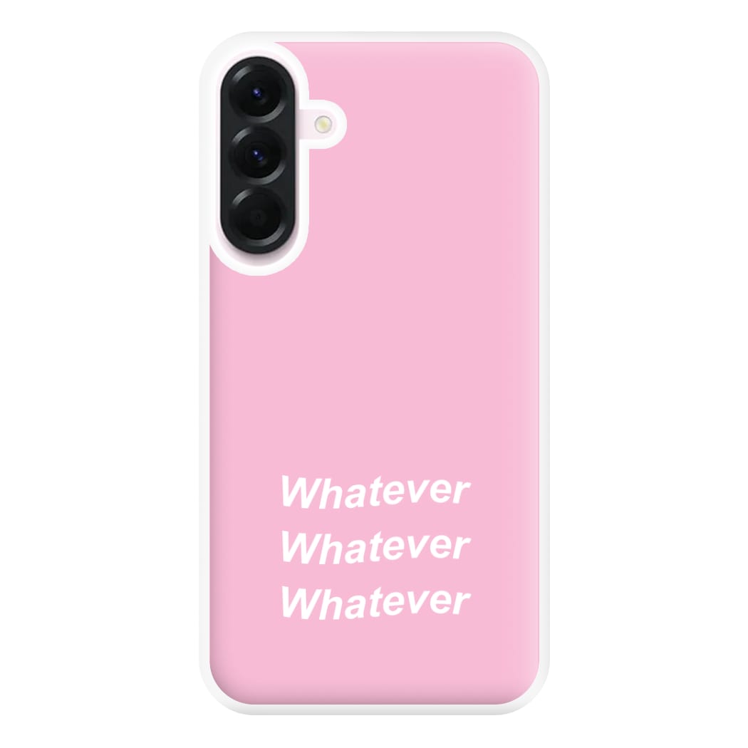 Whatever, Whatever, Whatever Phone Case for Galaxy A36