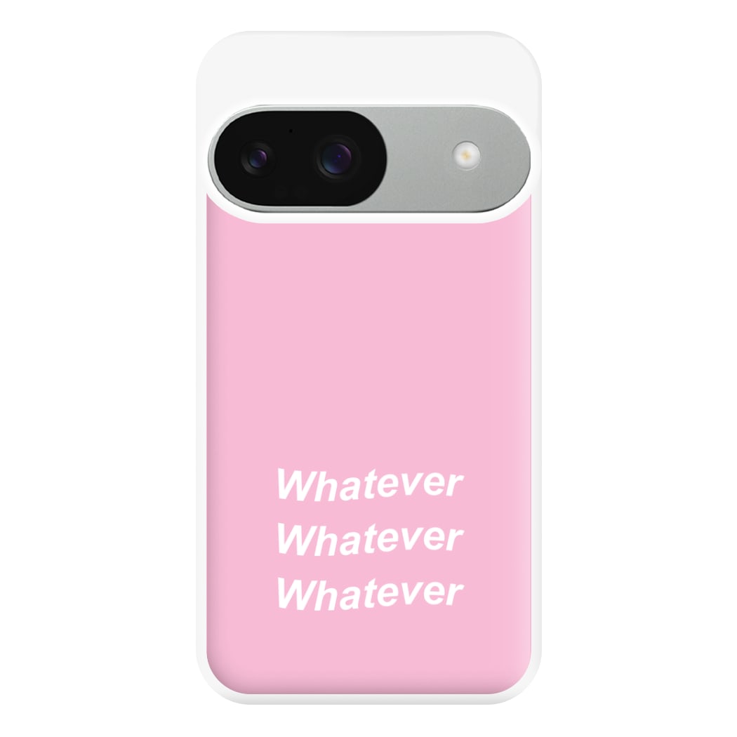 Whatever, Whatever, Whatever Phone Case for Google Pixel 9 / 9 Pro