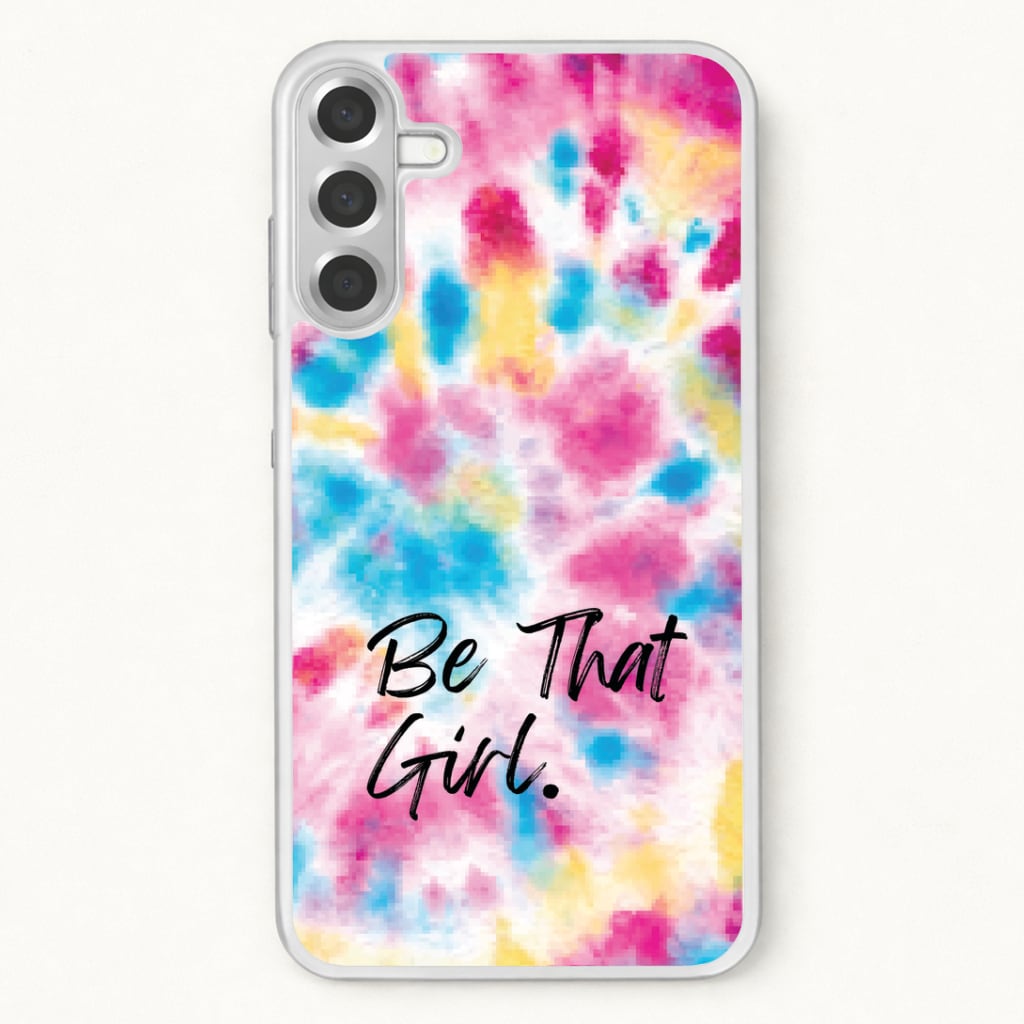 Tie Die Be That Girl Phone Case for Galaxy A17