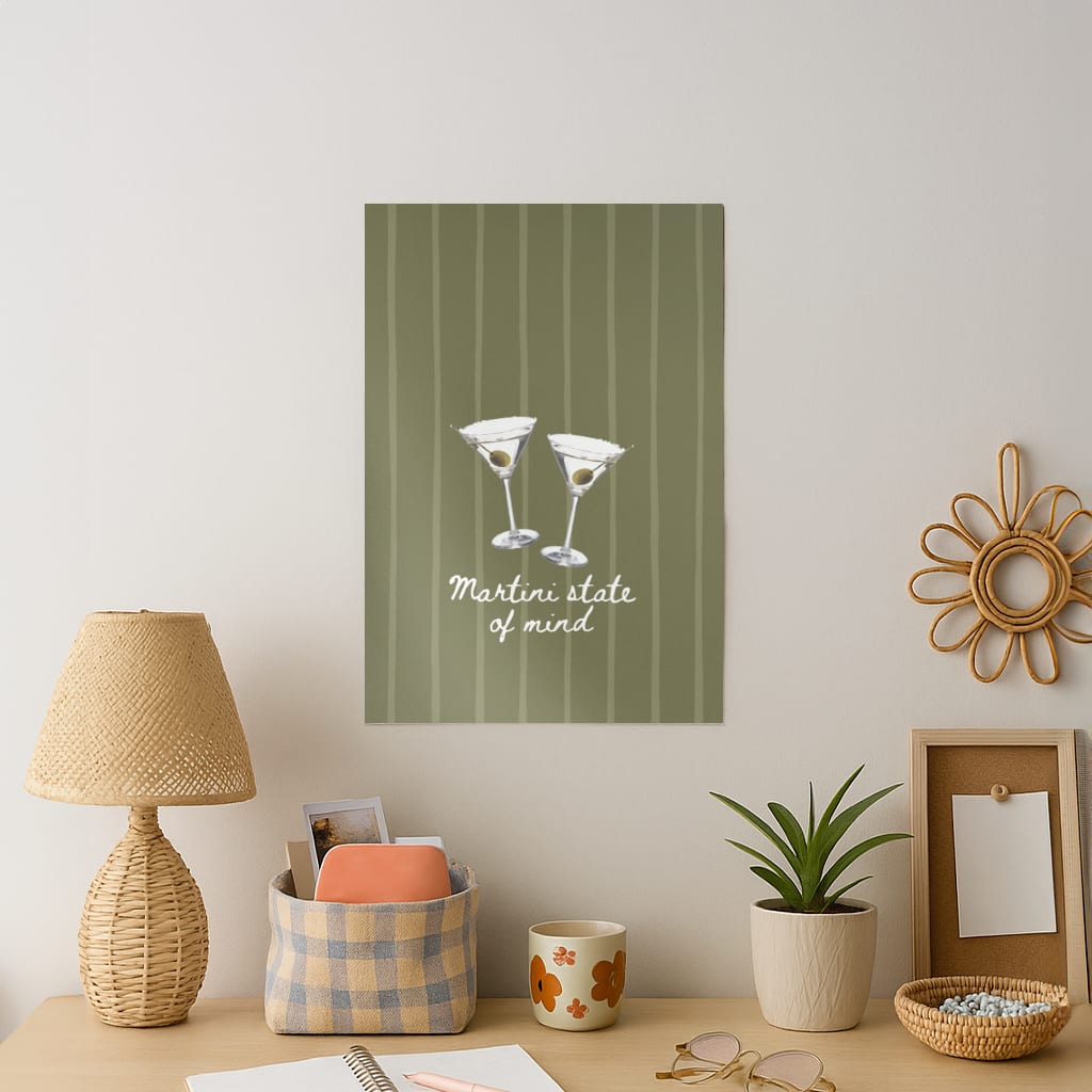 Martini State Of Mind Art Print