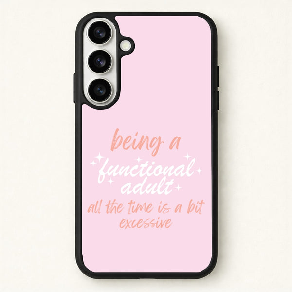 Being A Functional Adult - Aesthetic Quote Phone Case for Galaxy S26
