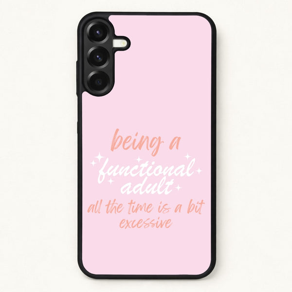 Being A Functional Adult - Aesthetic Quote Phone Case for Galaxy A57