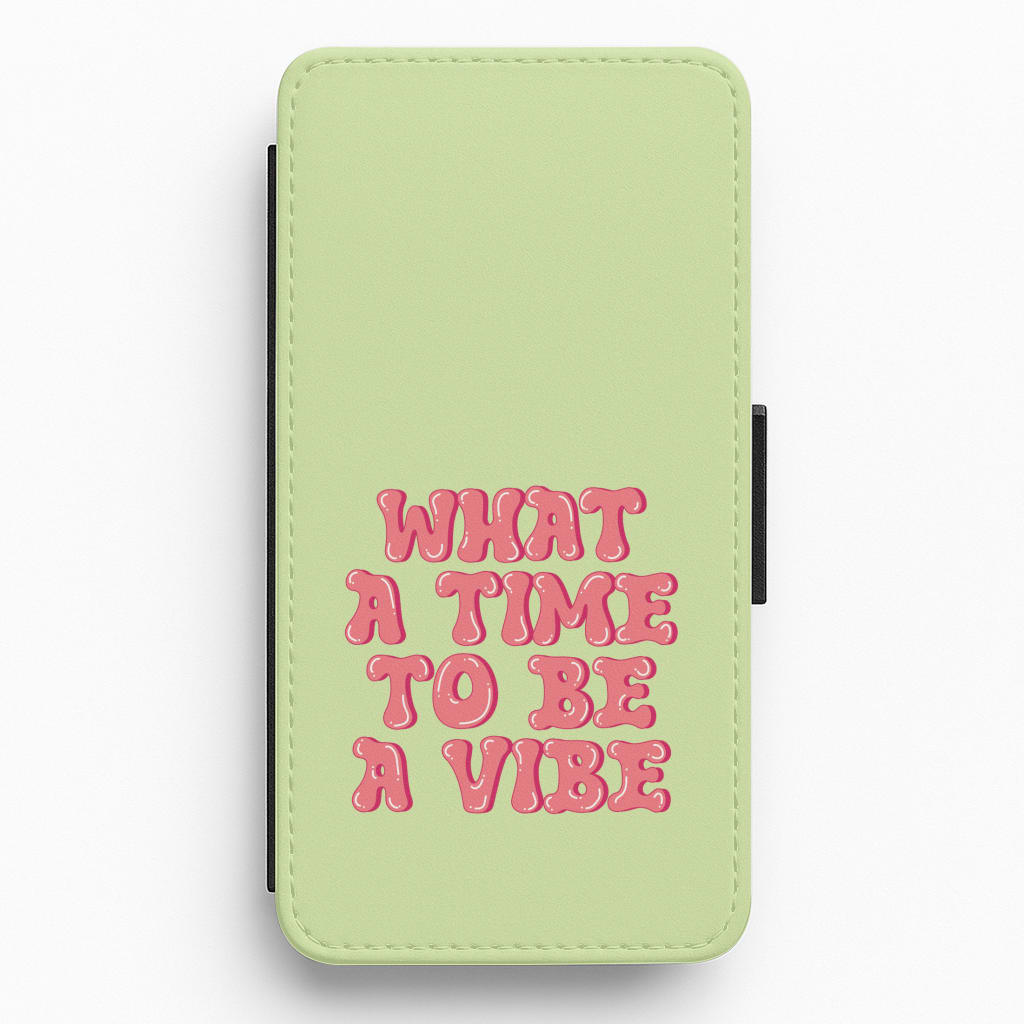 What A Time To Be A Vibe - Aesthetic Quote Flip / Wallet Phone Case