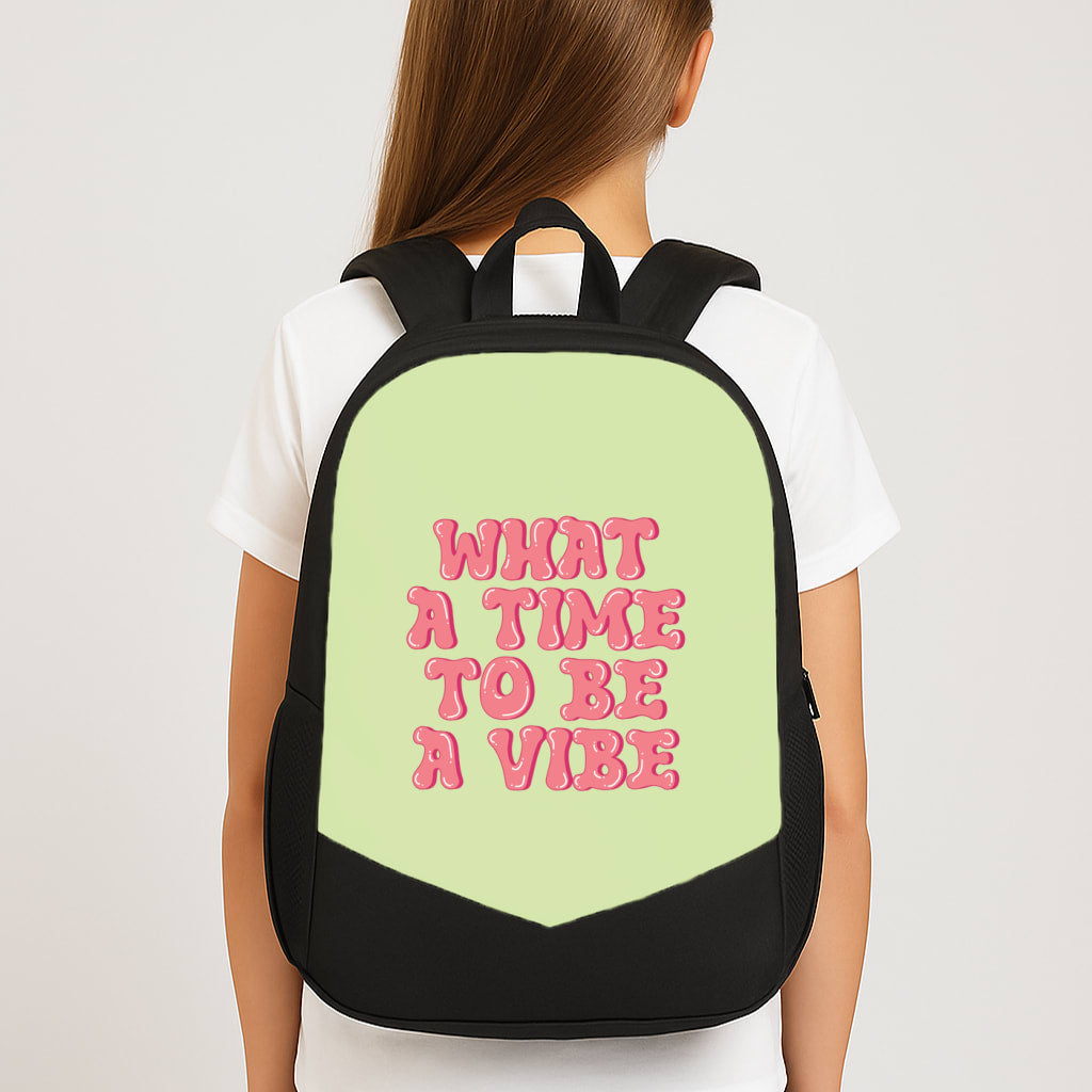 What A Time To Be A Vibe - Aesthetic Quote Backpack