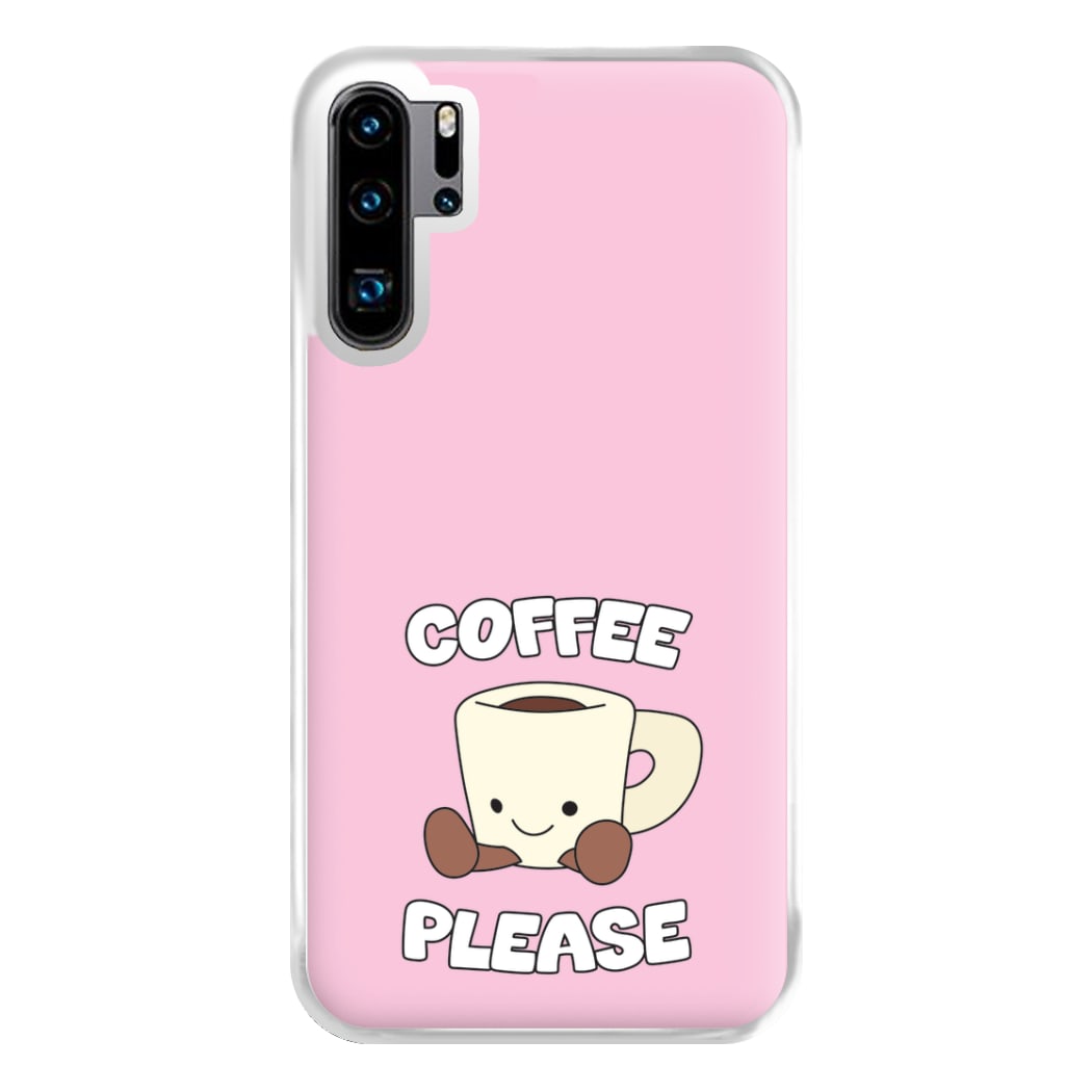 Coffee Please Mug Phone Case for Huawei P30 Pro