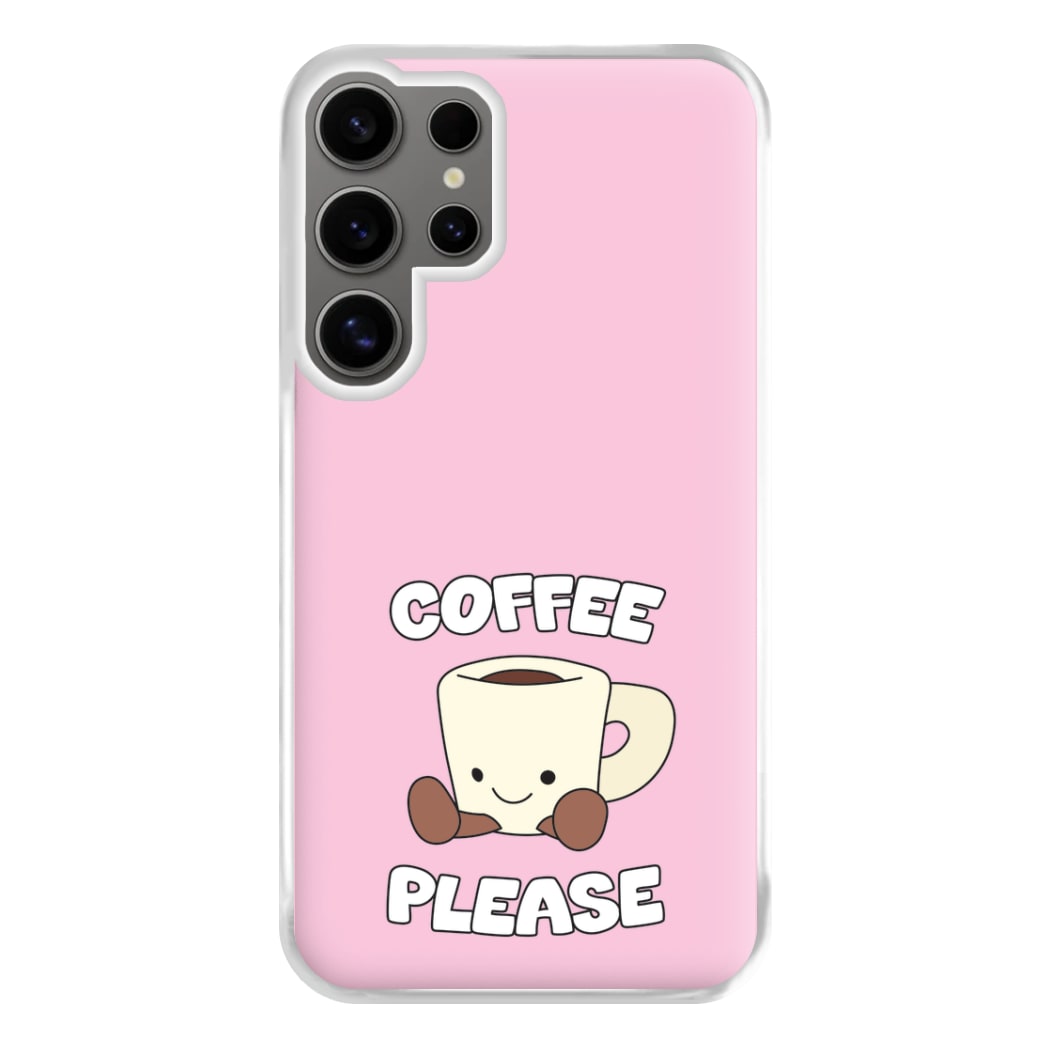 Coffee Please Mug Phone Case for Galaxy S24 Ultra