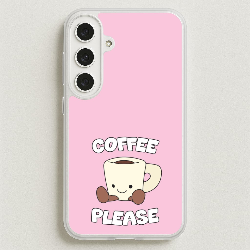 Coffee Please Mug Phone Case for Galaxy S25FE