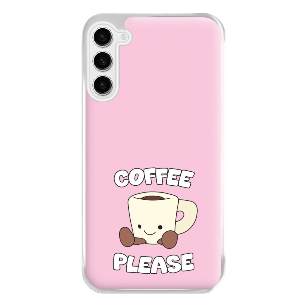 Coffee Please Mug Phone Case for Galaxy S23FE