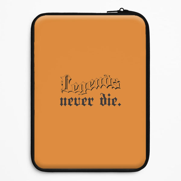 Legends Never Die - Juice Universal Laptop Sleeve