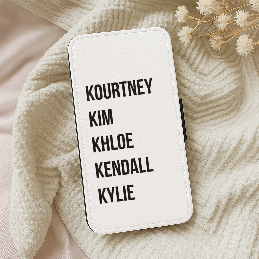 Kourtney, Kim, Khloe, Kendall, Kylie - Kardashian Flip Wallet Phone Case