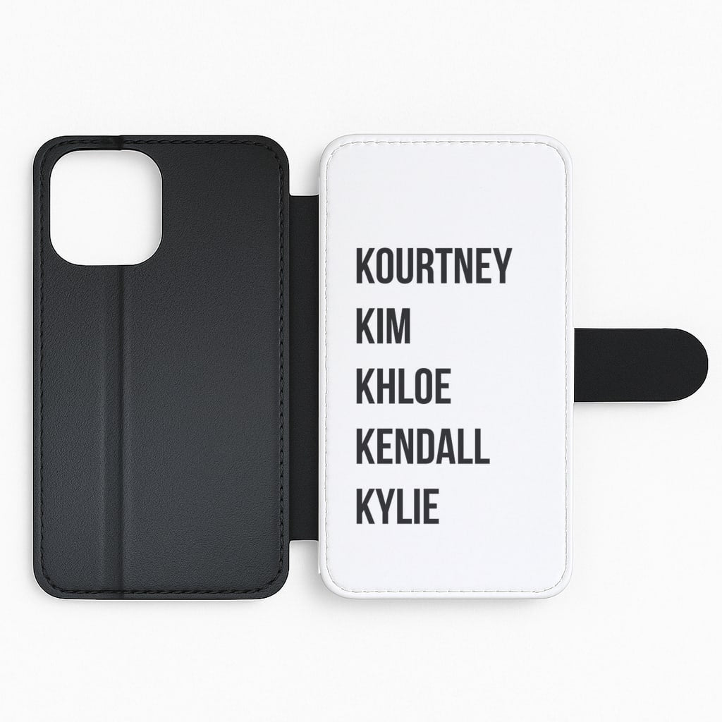 Kourtney, Kim, Khloe, Kendall, Kylie - Kardashian Flip Wallet Phone Case