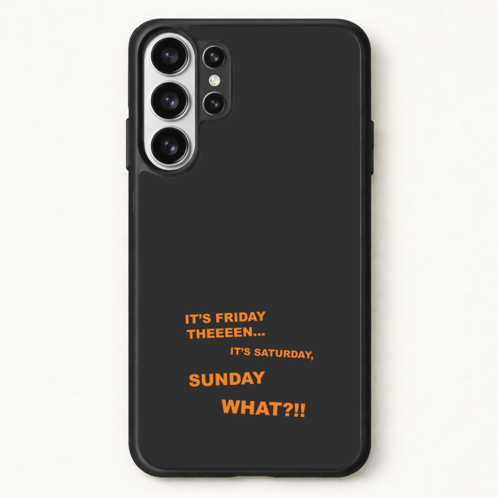 It's Friday Theeeen Phone Case for Galaxy S26 Ultra