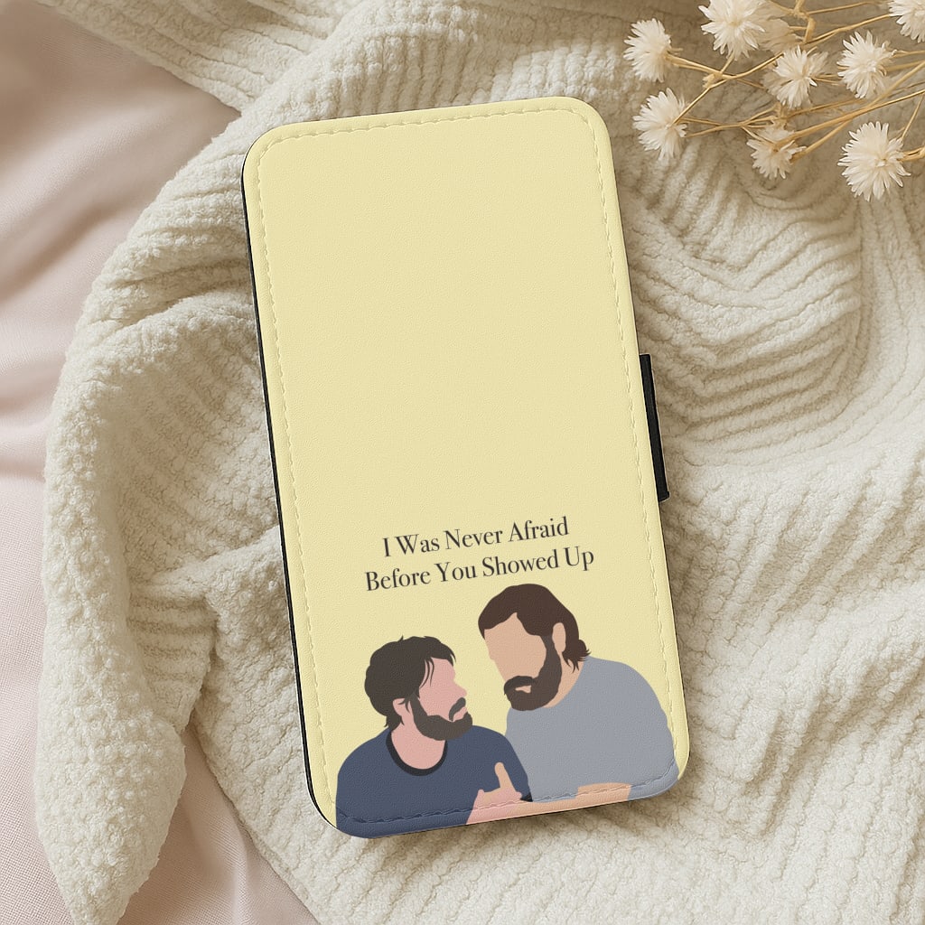 I Was Never Afraid Before You Showed Up Wallet Phone Case