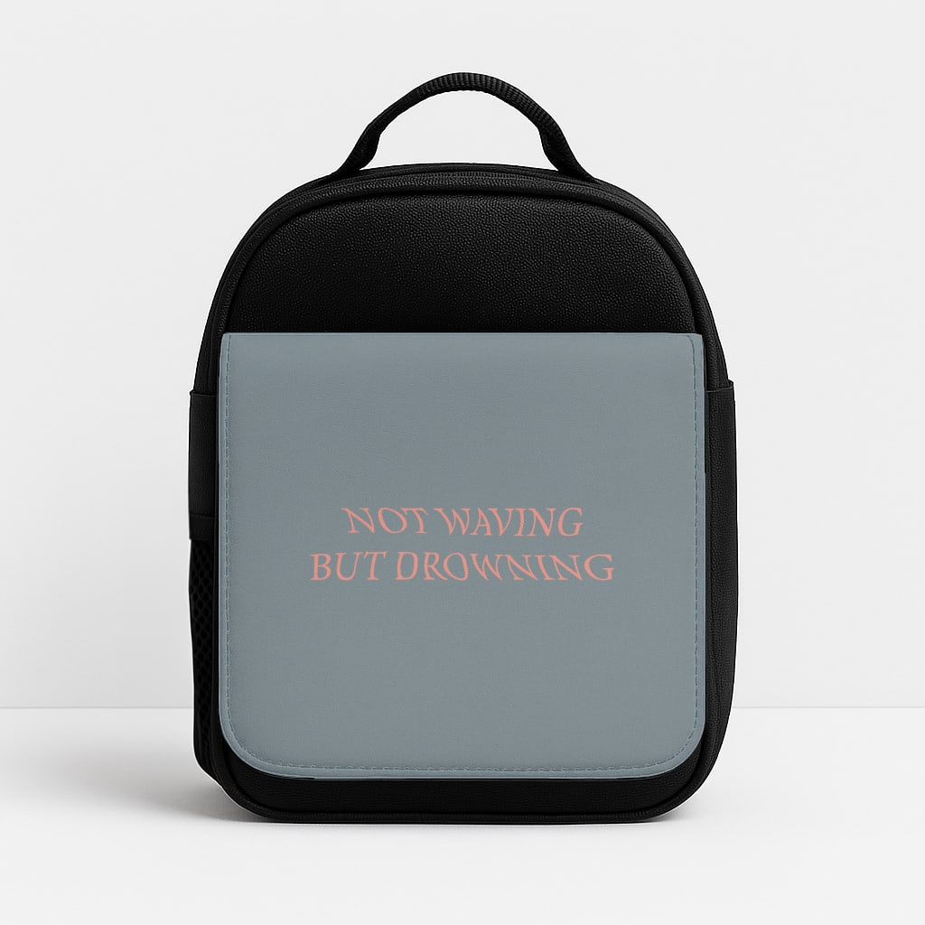 Not Waving But Drowning - Insulated Lunchbox