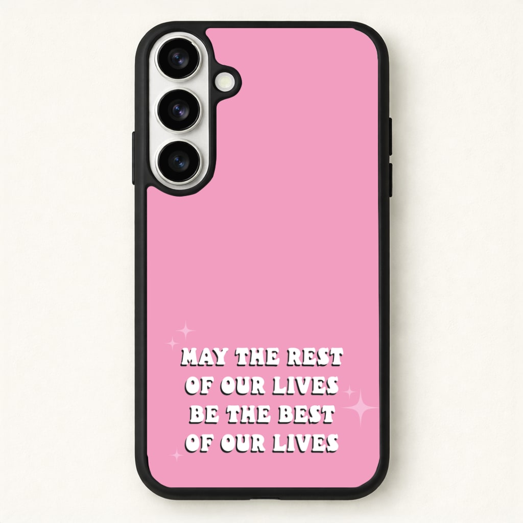 Best Of Our Lives Phone Case for Galaxy S26