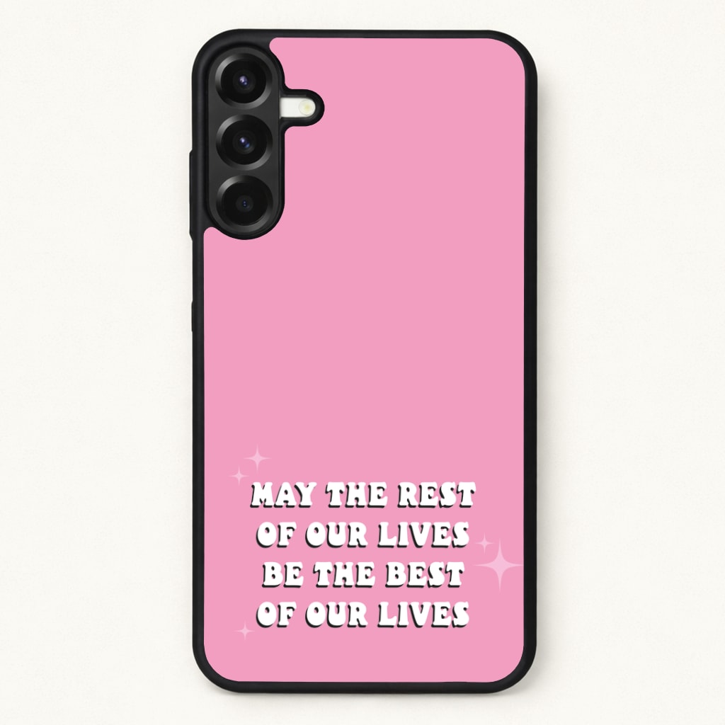 Best Of Our Lives Phone Case for Galaxy A17