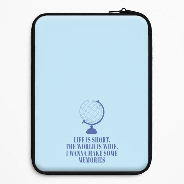 Life Is Short The World Is Wide - Mamma Mia Universal Laptop Sleeve