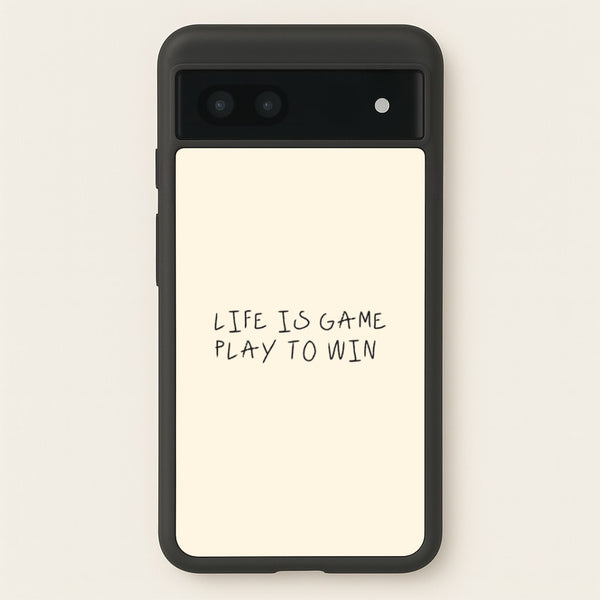 Life Is A Game Phone Case - Google Pixel 7a / Standard