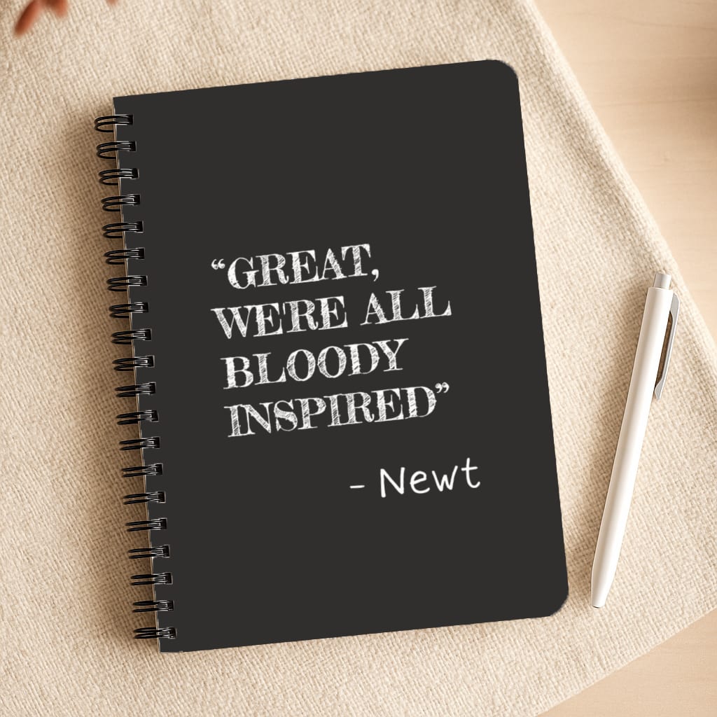 Great, We're All Bloody Inspired - Newt Notepad