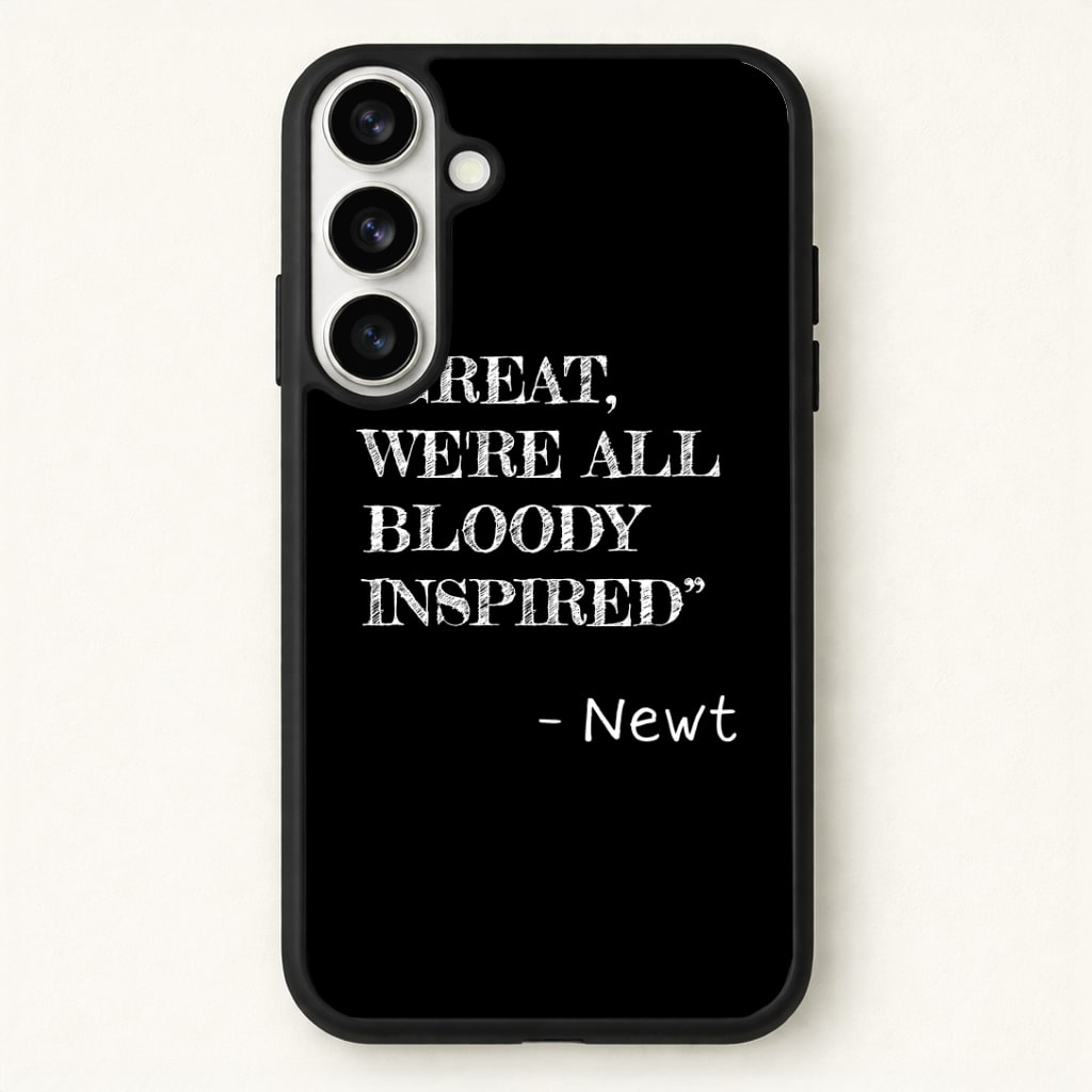 Great, We're All Bloody Inspired - Newt Phone Case for Galaxy S26