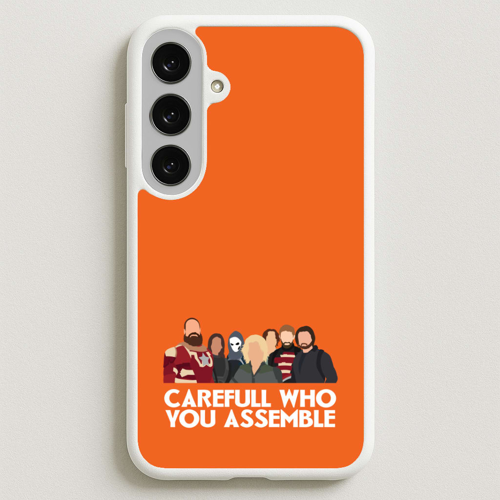 Careful Who You Assemble Phone Case for Galaxy S25FE