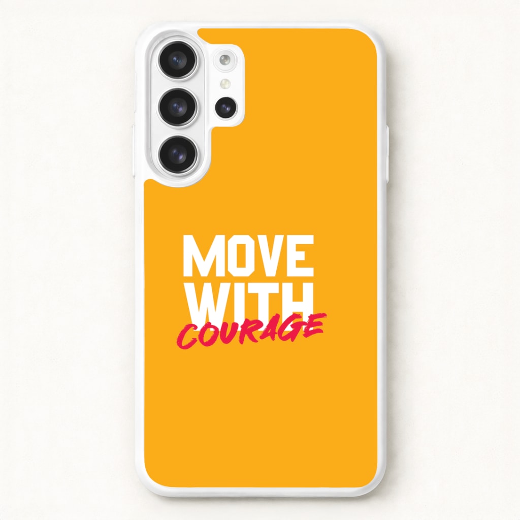 Move With Courage Phone Case for Galaxy S26 Ultra