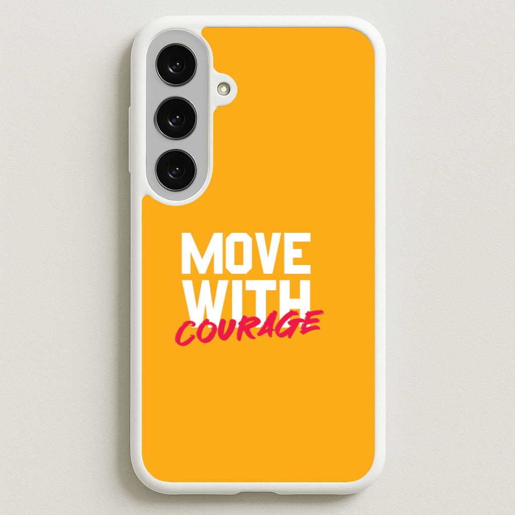 Move With Courage Phone Case for Galaxy S25FE