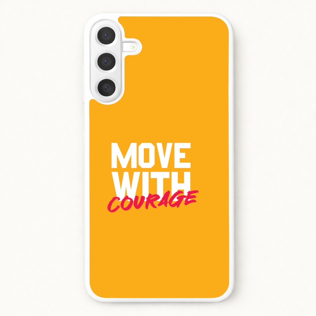Move With Courage Phone Case for Galaxy A17