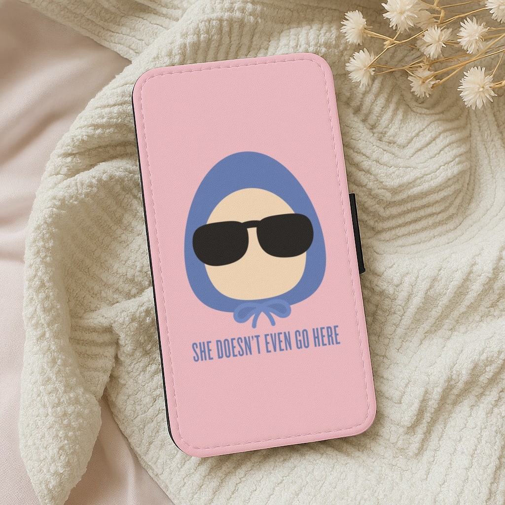 She Doesn't Even Go Here Wallet Phone Case