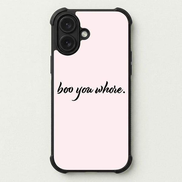 Boo You Whore Phone Case — Bumper case