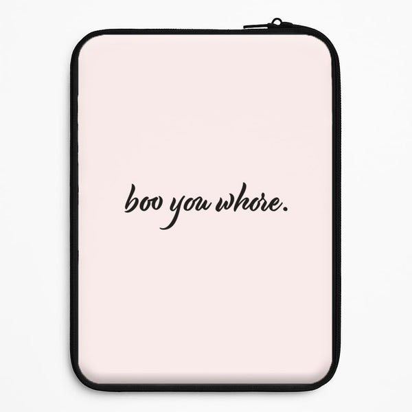 Boo You Whore Universal Laptop Sleeve